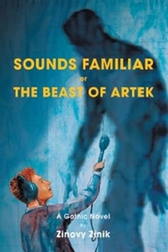 Sounds Familiar or The Beast of Artek - Zinik Zinovy