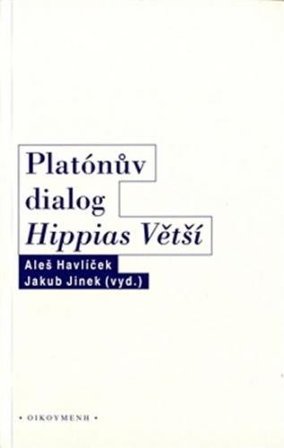 Platónův dialog Hippias Větší - Havlíček Aleš