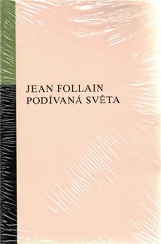 Podívaná světa - Follain Jean