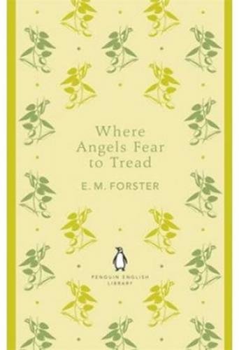 Where Angels Fear to Tread - Forster E. M.