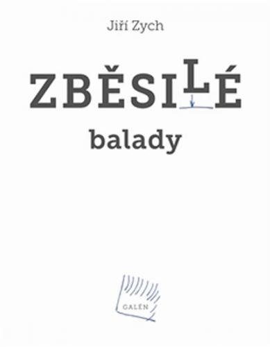 Zběsilé balady + CD - Zych Jiří