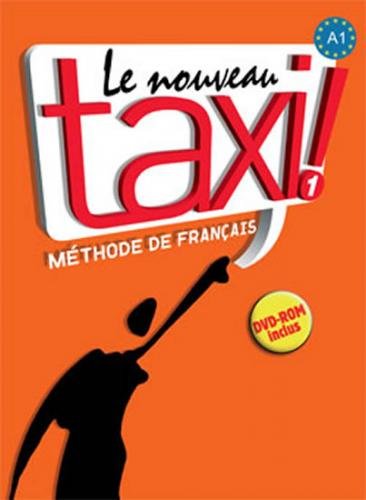 Le nouveau taxi 1 Livre de l´éleve + DVD - Capelle, Guy, Menand, Robert