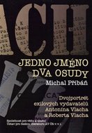 Jedno jméno, dva osudy - Dvojportrét exilových vydavatelů Antonína Vlacha a Roberta Vlacha - Přibáň Michal