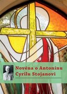 Novéna o Antonínu Cyrilu Stojanovi - Altrichter Michal