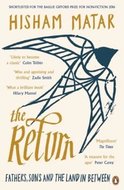 The Return : Fathers, Sons and the Land in Between - Matar Hisham
