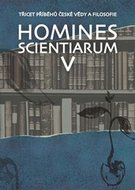 Homines scientiarum V - Třicet příběhů české vědy a filosofie + DVD - Grygarová Dominika