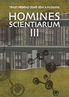 Homines scientiarum III - Třicet příběhů české vědy a filosofie + DVD - Grygarová Dominika
