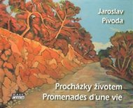 Procházky životem / Promenades d‘une vie - Pivoda Jaroslav