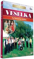 Veselka - Na Šumave je dolina - DVD - neuveden