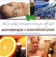 Aromaterapie v kosmetické praxi - Klasnová Pavlína