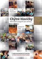 Chytré hlavičky - Aktivizační program pro seniory - Holínská Anna