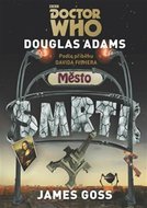 Doctor Who: Město smrti - Adams Douglas