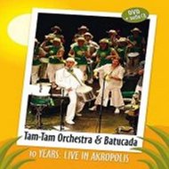10 years – Live in Akropolis - DVD - Tam - Tam Orchestra & Tam -Tam Batucada