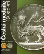 Česká medaile 19. století - katalog medailí - Lukas Jiří