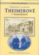 Dědiční rychtáři Theimerové v Samotiškách - Blinka František
