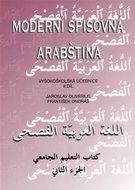 Moderní spisovná arabština - vysokoškolská učebnice II.díl - Oliverius Jaroslav, Ondráš František
