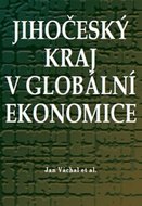 Jihočeský kraj v globální ekonomice - Váchal Jan