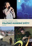 Pražské hudební světy - Jurková Zuzana