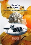 Kuchařka Elišky Junkové - Adamová Jaroslava, Cincibuchová Klára