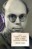 Život a dílo Vladimíra Tardyho - Plháková Alena, Pechová Olga