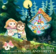 Hansel and Gretel / Perníková chaloupka - anglicky (prostorové leporeolo s loutkami) - Trnka Jiří, Trnková Klára,