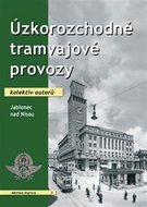 Úzkorozchodné tramvajové provozy - Jablonec nad Nisou - kolektiv autorů