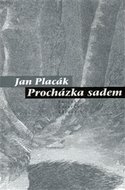 Procházka sadem - Placák Jan