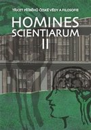 Homines scientiarum II - Třicet příběhů české vědy a filosofie + DVD - Grygarová Dominika