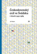 Československý exil ve Švédsku v letech 1945- 1989 - Štěpán Jiří