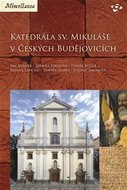Katedrála sv. Mikuláše v Českých Budějovicích - Adámek Jan a kolektiv
