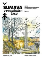 Šumava v proměnách času II. - Bürger Martin