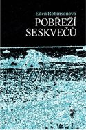 Pobřeží seskvečů - Robinsonová Eden