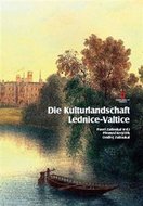 Die Kulturlandschaft Lednice-Valtice. Reiseführer (NJ, AJ) - Zatloukal a kolektiv Pavel