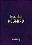 Realita vesmíru - Blažej Jan