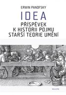 Idea - Příspěvek k historii pojmu starší teorie umění - Panofsky Erwin