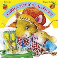 Vařila myšička kašičku - Košková Dagmar