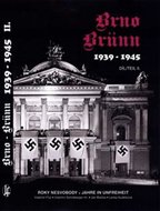 Brno-Brünn 1939-1945 - Roky nesvobody II. / Jahr in unfreiheit II. (ČJ, NJ) - Břečka a kolektiv Jan