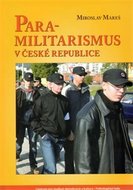Para-militarismus v České republice - Mareš Miroslav