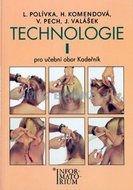 Technologie I - Pro UO Kadeřník - 5. vydání - Polívka L.