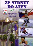 Ze Sydney do Atén - Paralympiády a deaflympiády 2001-2004 - kolektiv