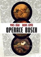 Operace Bosch - Jégo Yves,Lépée Denis