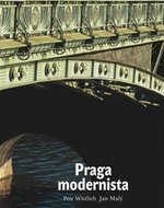 Praga modernista. Formas de un estilo - Wittlich Petr