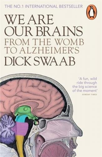 We Are Our Brains  (non-fiction) - Swaab Dick