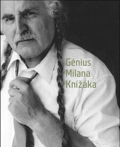 Génius Milana Knížáka - Knížák Milan, Budínský Václav