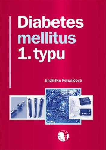 Diabetes mellitus 1. typu - Perušičová Jindřiška