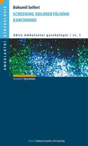 Screening kolorektálního karcinomu (pro gynekology) - Seifert Bohumil
