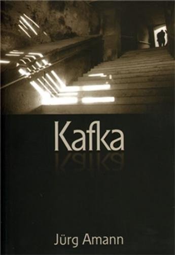 Kafka - esej slovem a obrazem - Amann Jürg