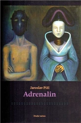 Adrenalin - Pížl Jaroslav