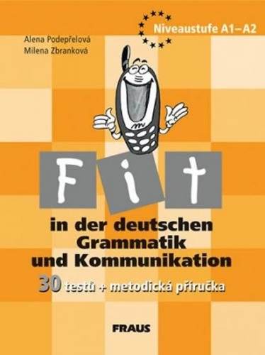 Fit in der deutschen Grammatik und Kommunikation - metodická příručka - kolektiv autorů