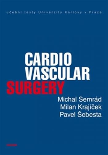 Cardiovascular Surgery - učební texty Univerzity Karlovy v Praze - Semrád Michal a kolektiv